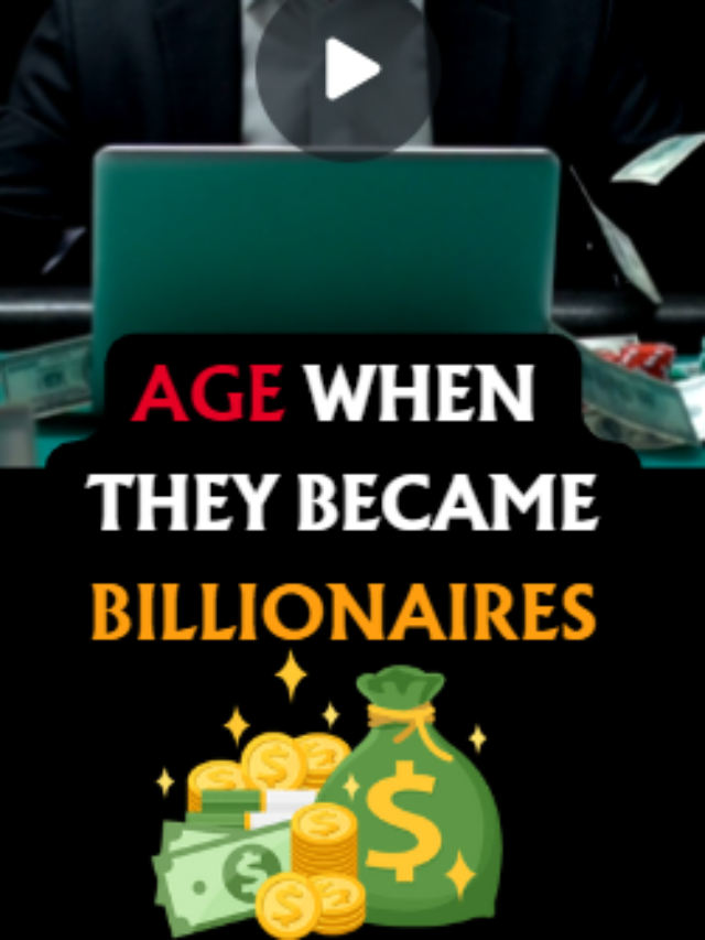 Age when they became Billionaires