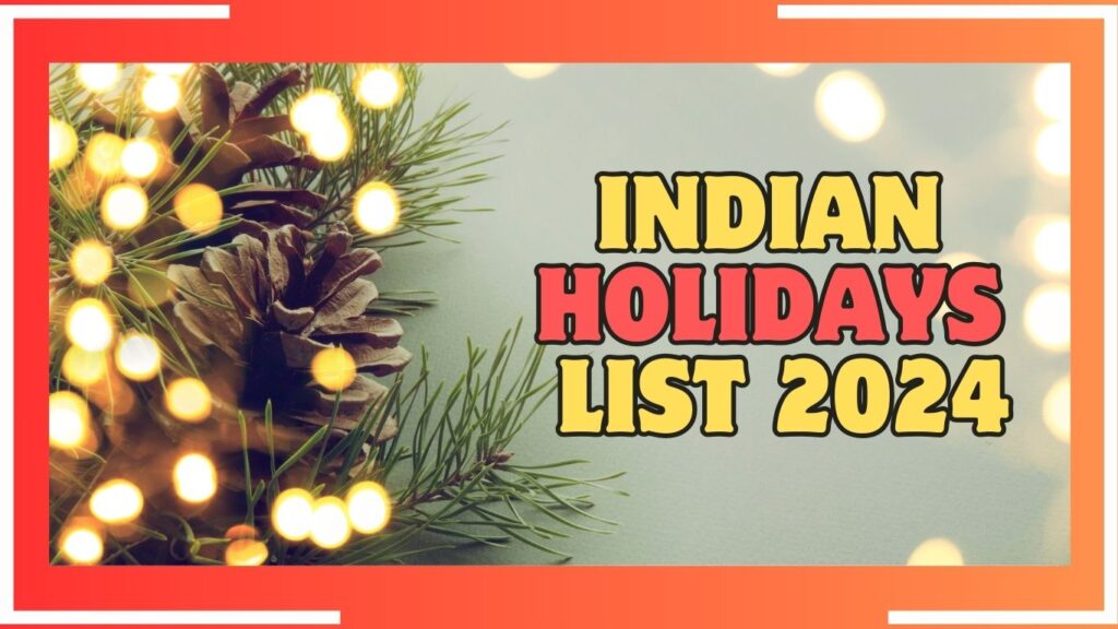 Indian Holidays List