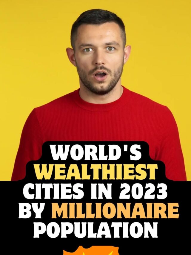 World’s Wealthiest Cities In 2023