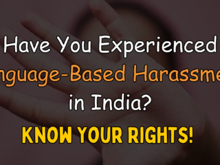 If You Face Language-Based Harassment in India Know Your Rights!