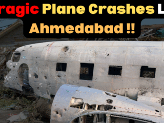 7 Tragic Plane Crashes Like Ahmedabad !!