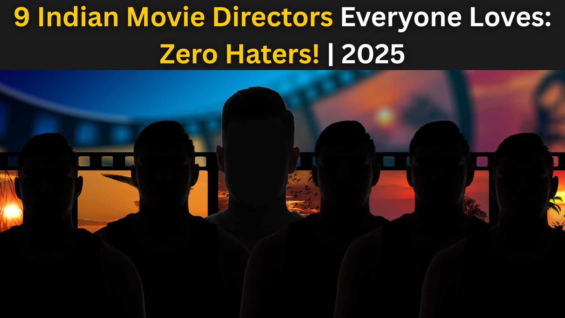 9 Indian Movie Directors Everyone Loves Zero Haters