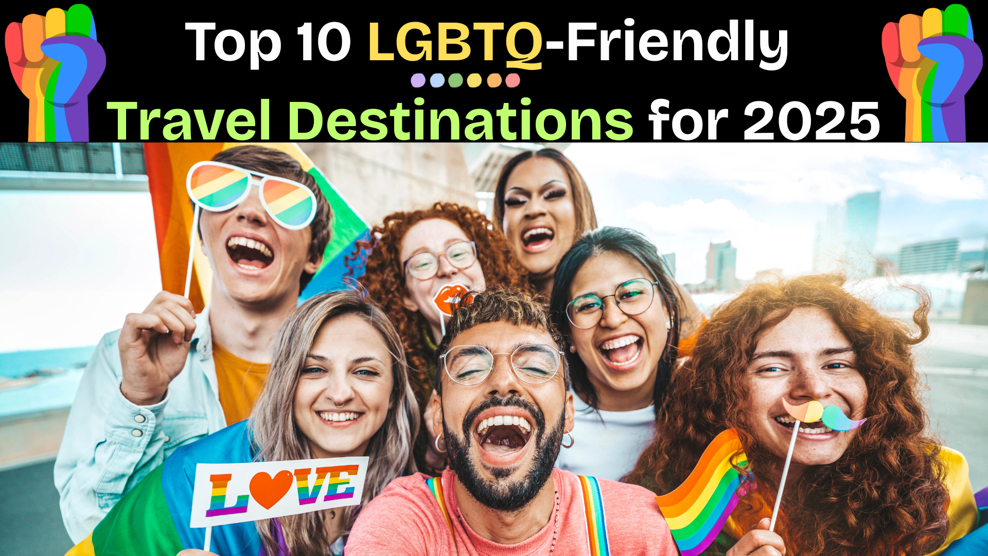 top 10 LGBTQ-friendly travel destinations for 2025