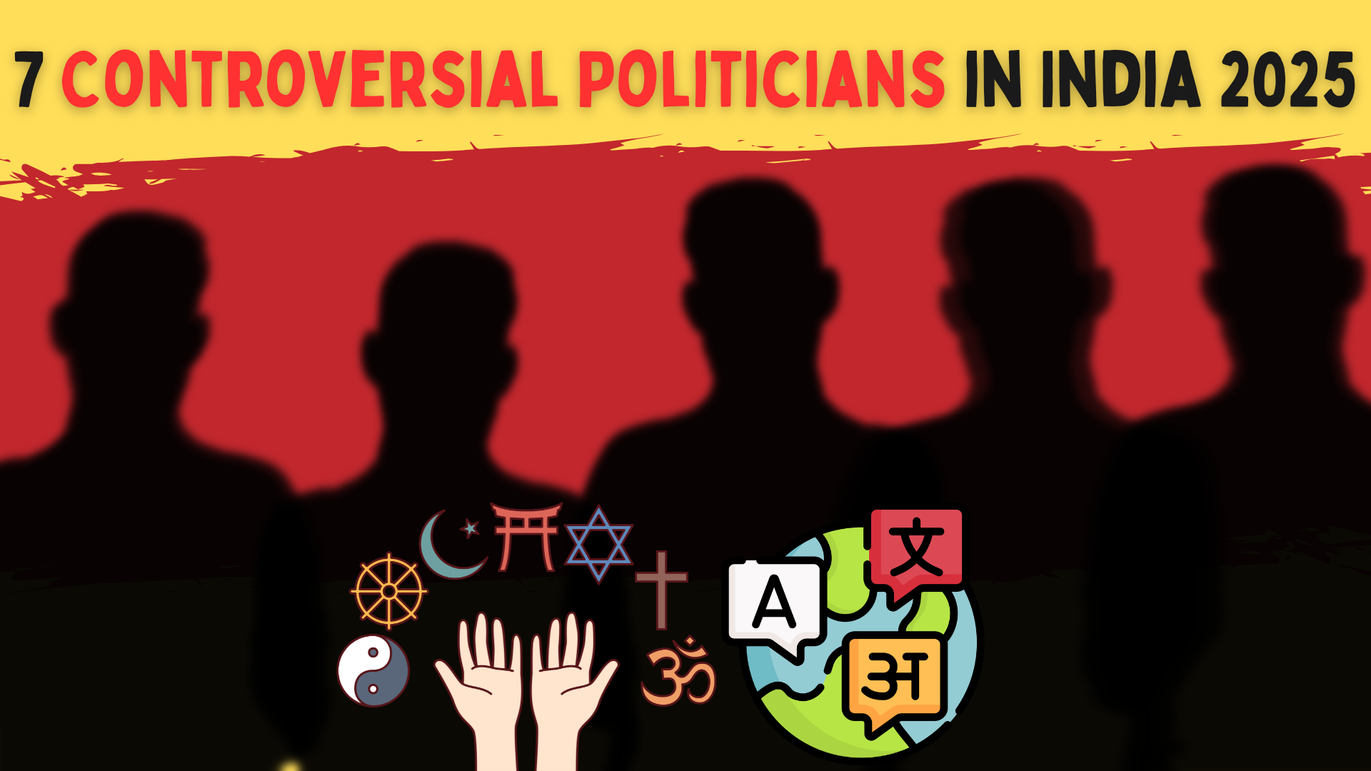 7 Controversial Politicians in India 2025