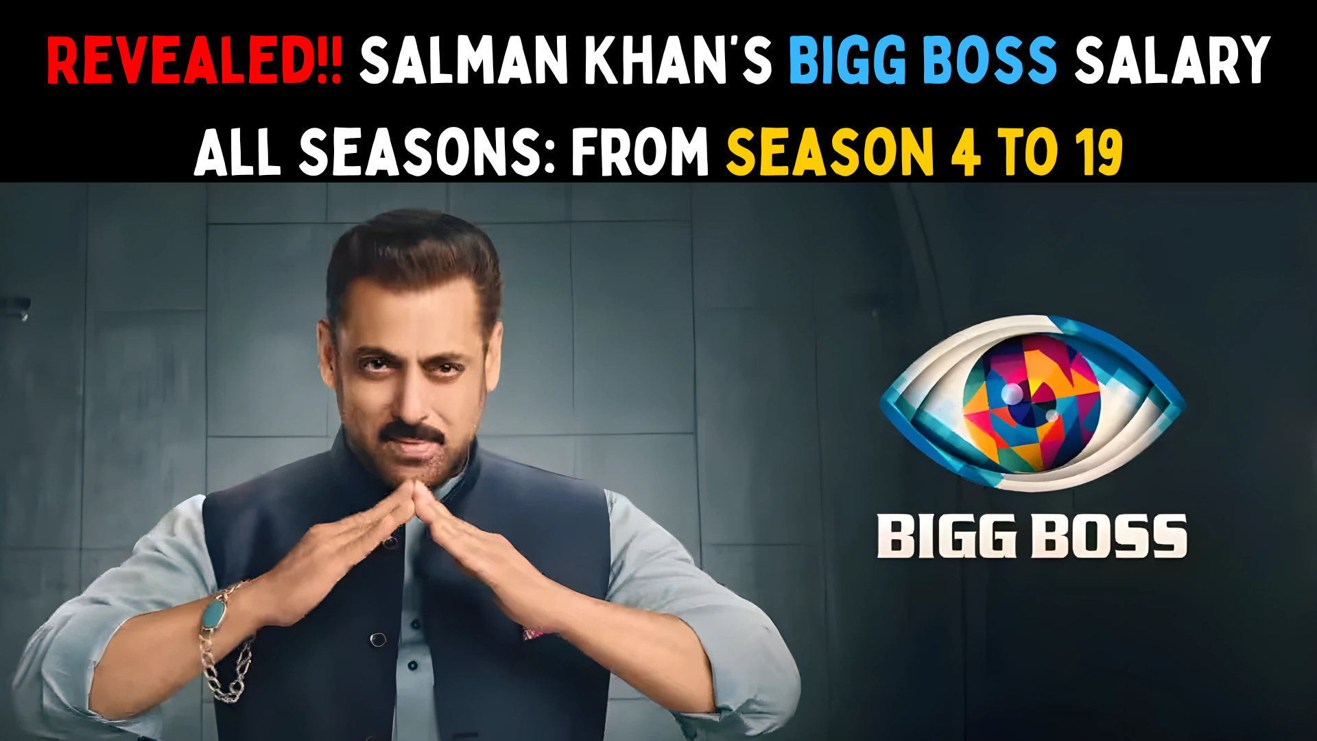 Salman Khan Bigg Boss salary all seasons