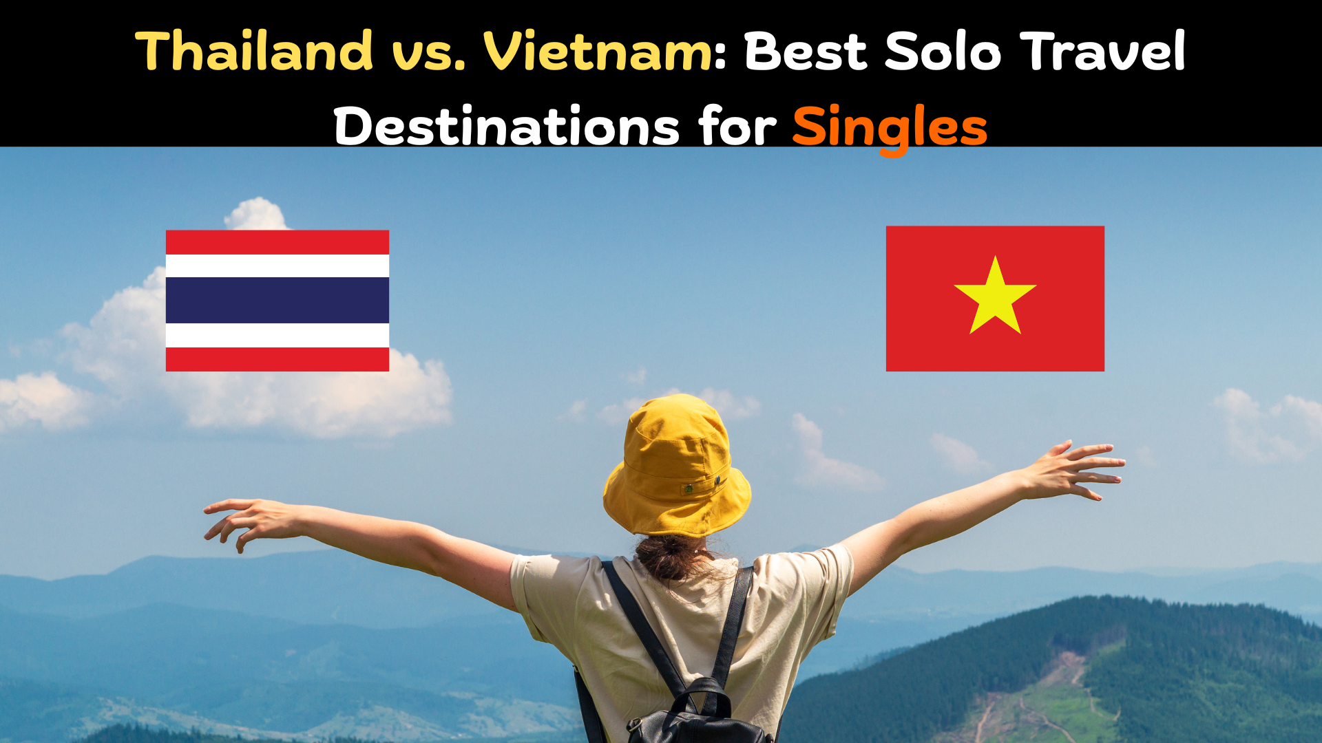 Thailand vs. Vietnam Best Solo Travel Destinations for Singles